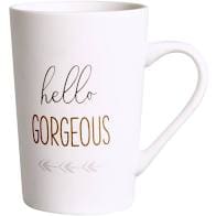 hello gorgeous mug