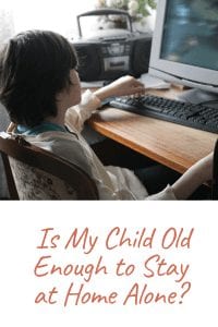 Is My Child Old Enough to Stay at Home Alone? pinterest pin