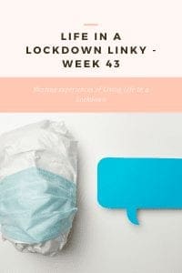 Life In A Lockdown Linky - Week 43