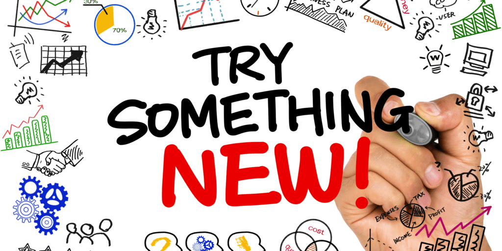 try something new