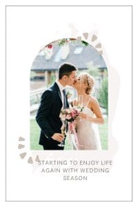 Starting To Enjoy Life Again With Wedding Season