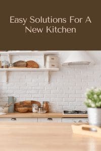 Easy Solutions For A New Kitchen pinterest pin