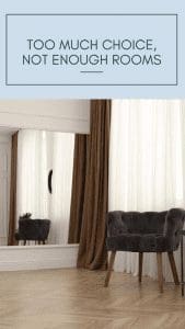 Too Much Choice, Not Enough Rooms