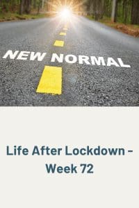 Life After Lockdown - Week 72