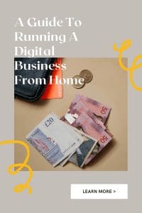 A Guide To Running A Digital Business From Home