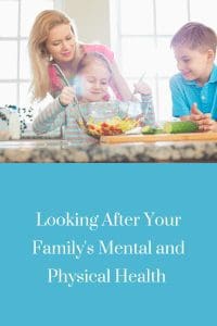 Looking After Your Family's Mental and Physical Health pinterest pin