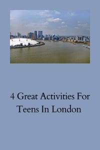 4 Great Activities For Teens In London