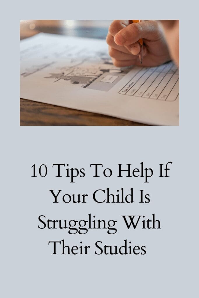 10 Tips To Help If Your Child Is Struggling With Their Studies pinterest pin