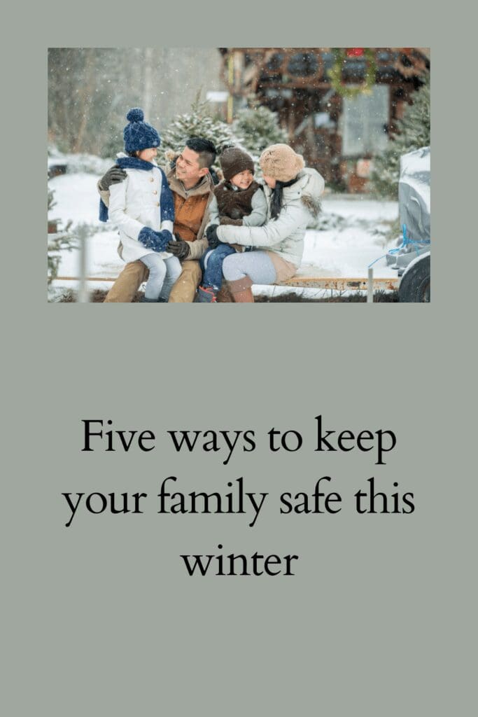 Five ways to keep your family safe this winter pinterest pin