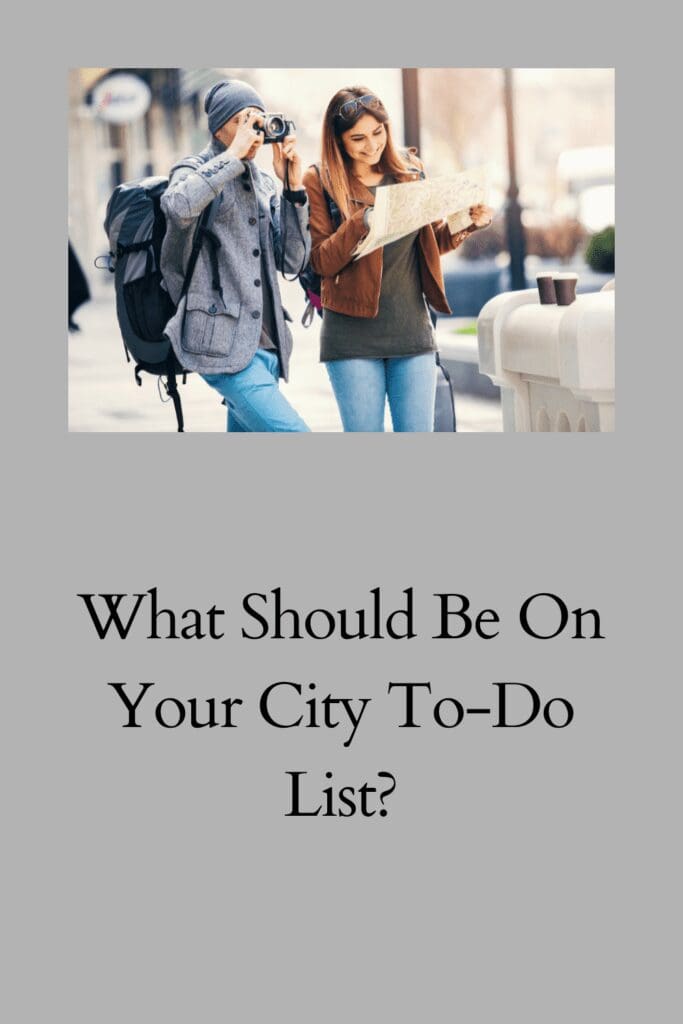 What Should Be On Your City To-Do List? pinterest pin