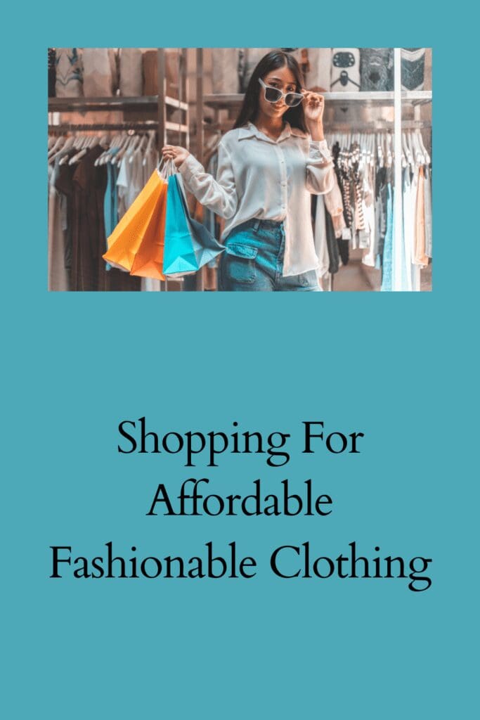 Shopping For Affordable Fashionable Clothing pinterest pin