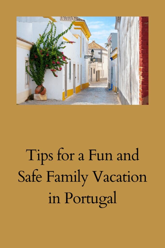 Tips for a Fun and Safe Family Vacation in Portugal pinterest pin