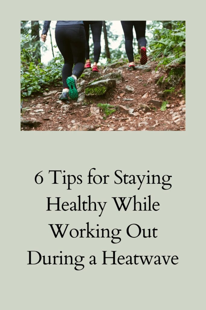 Tips To Stay Healthy Working Out In a Heatwave pinterest pin