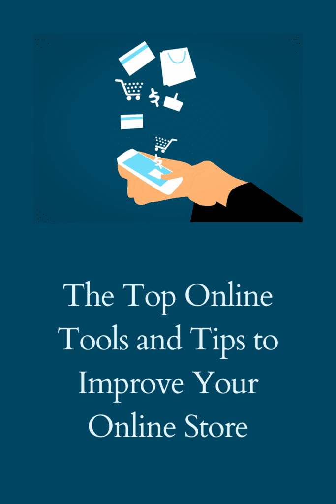 The Top Online Tools and Tips to Improve Your Online Store pinterest pin