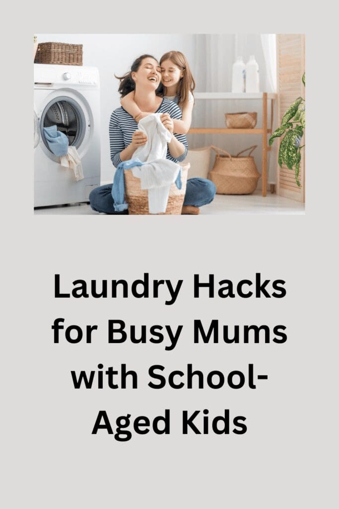 Laundry Hacks for Busy Mums with School-Aged Kids pinterest pin