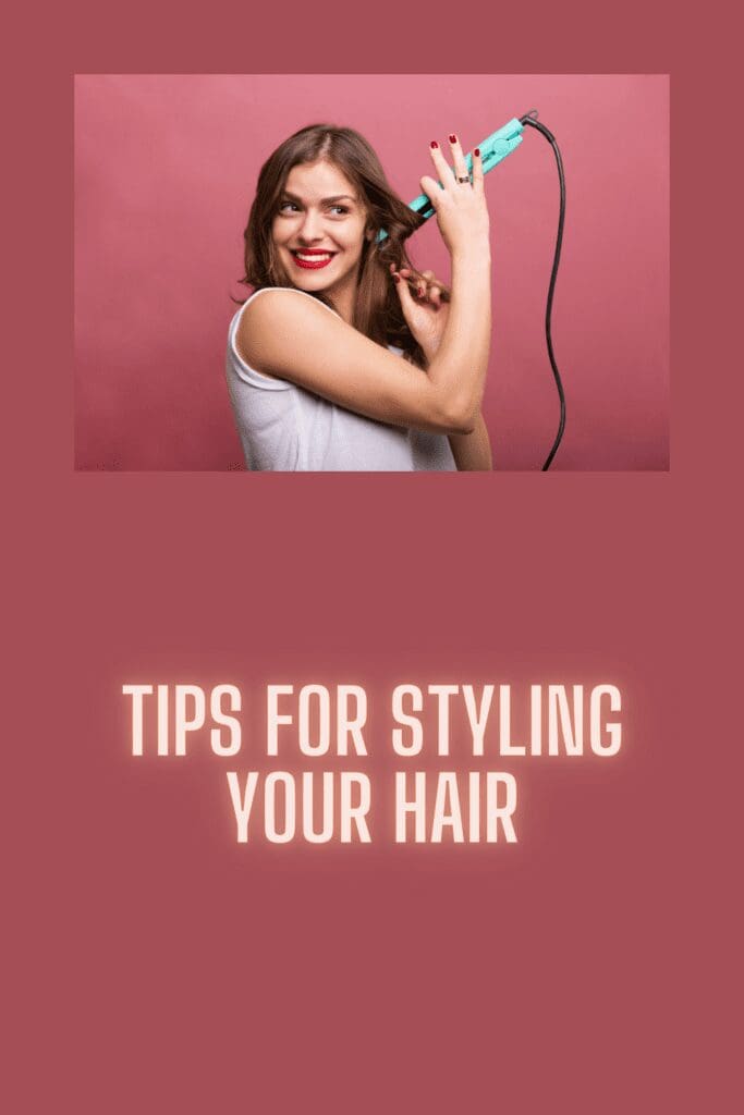 Tips For Styling Your Hair pinterest pin
