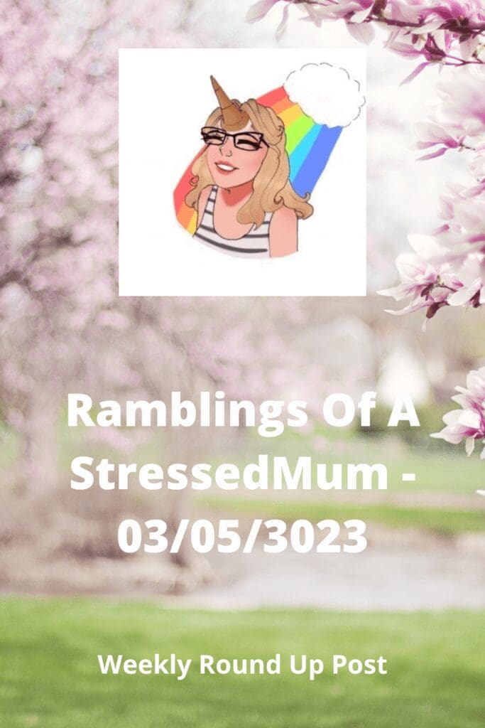 Ramblings Of A StressedMum - 03/05/3023 pinterest pin
