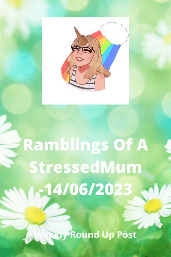 Ramblings Of A StressedMum -14/06/2023. pinterest post