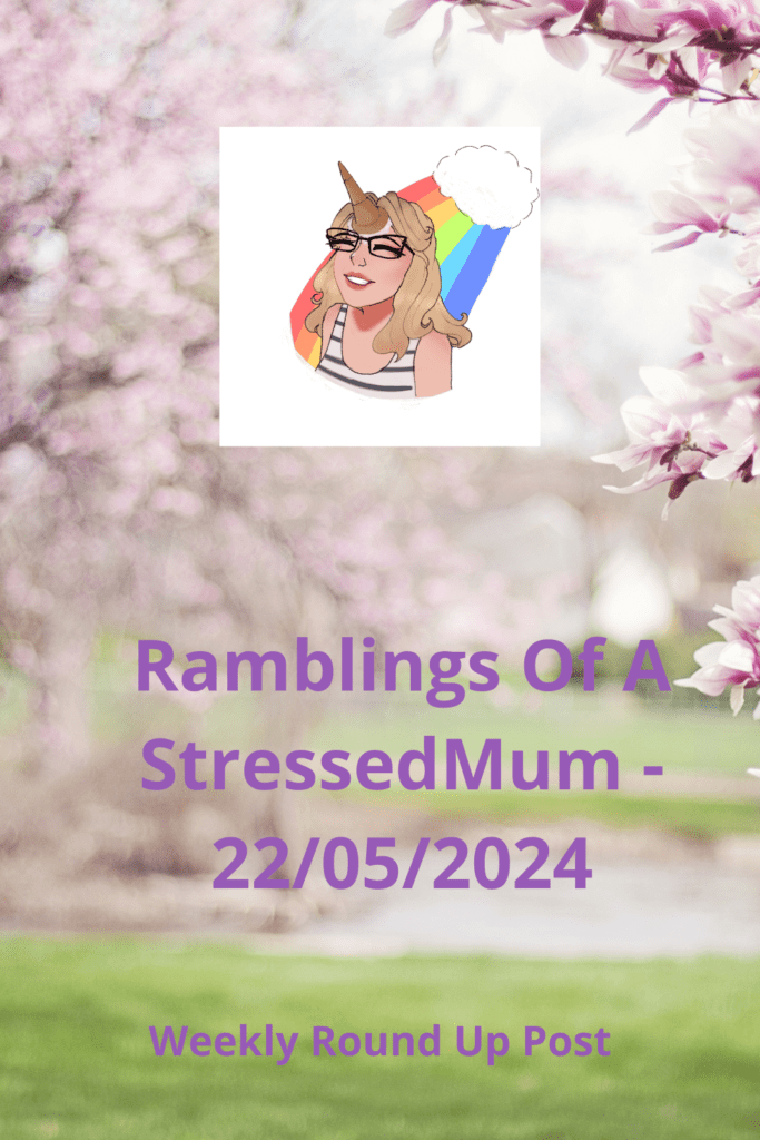 Ramblings Of A StressedMum - 22/05/2024 Pinterest pin