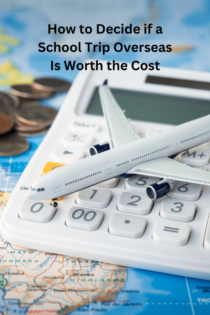 How to Decide if a School Trip Overseas Is Worth the Cost Pinterest pin