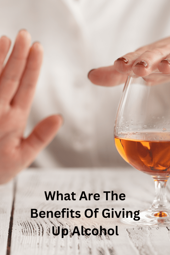 What Are The Benefits Of Giving Up Alcohol pinterest pin