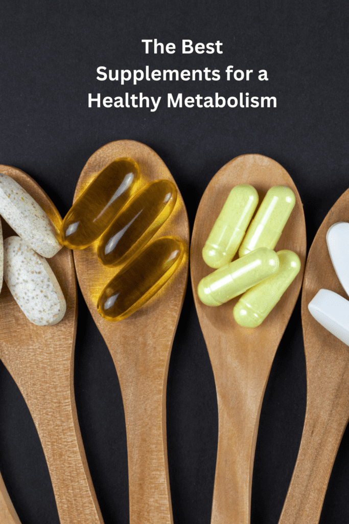 The Best Supplements for a Healthy Metabolism Pinterest pin