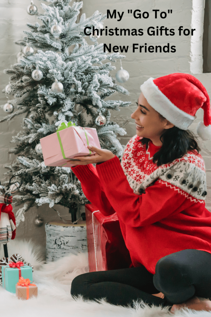 My "Go To" Christmas Gifts for New Friends pinterest pin