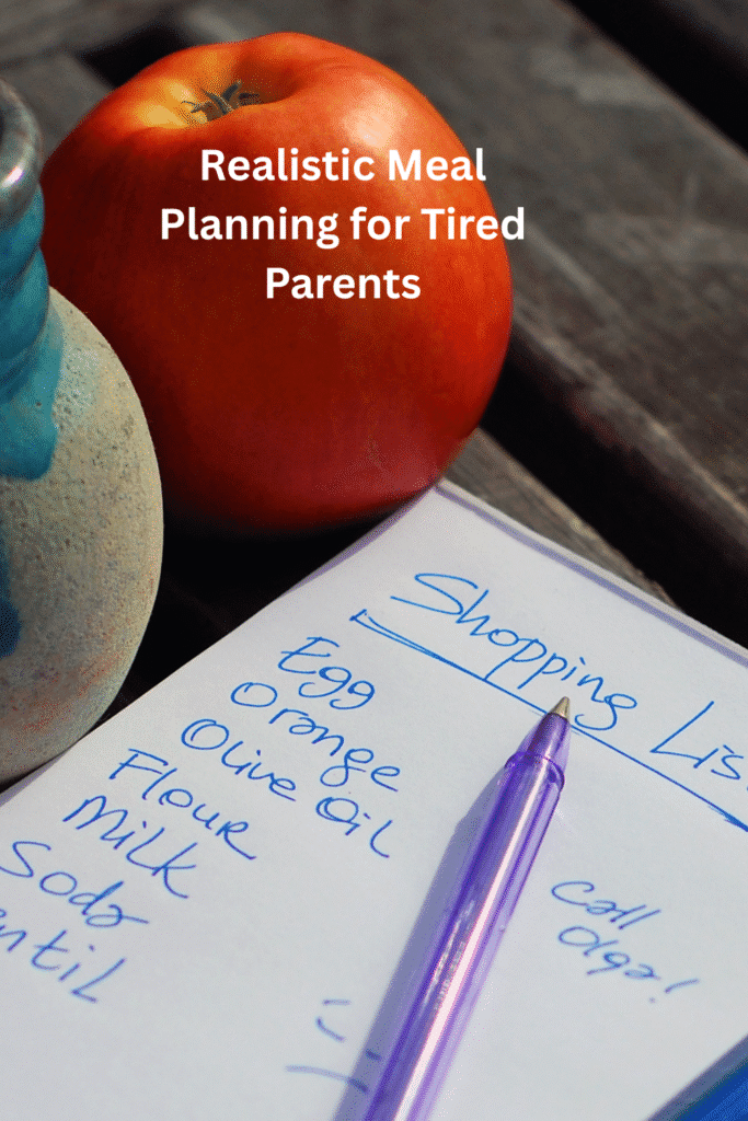 Realistic Meal Planning for Tired Parents Pinterest Pin