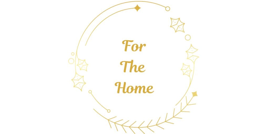 for the home