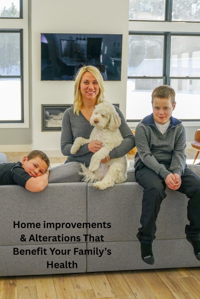 Home improvements & Alterations That Benefit Your Family’s Health Pin terest Pin
