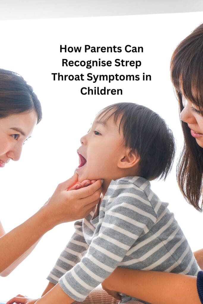How Parents Can Recognise Strep Throat Symptoms in Children Pinbterest Pin