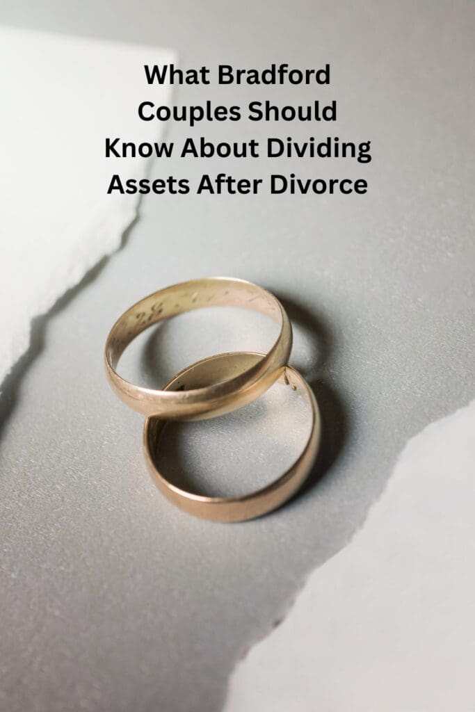 What Bradford Couples Should Know About Dividing Assets After Divorce Pinterest Pin