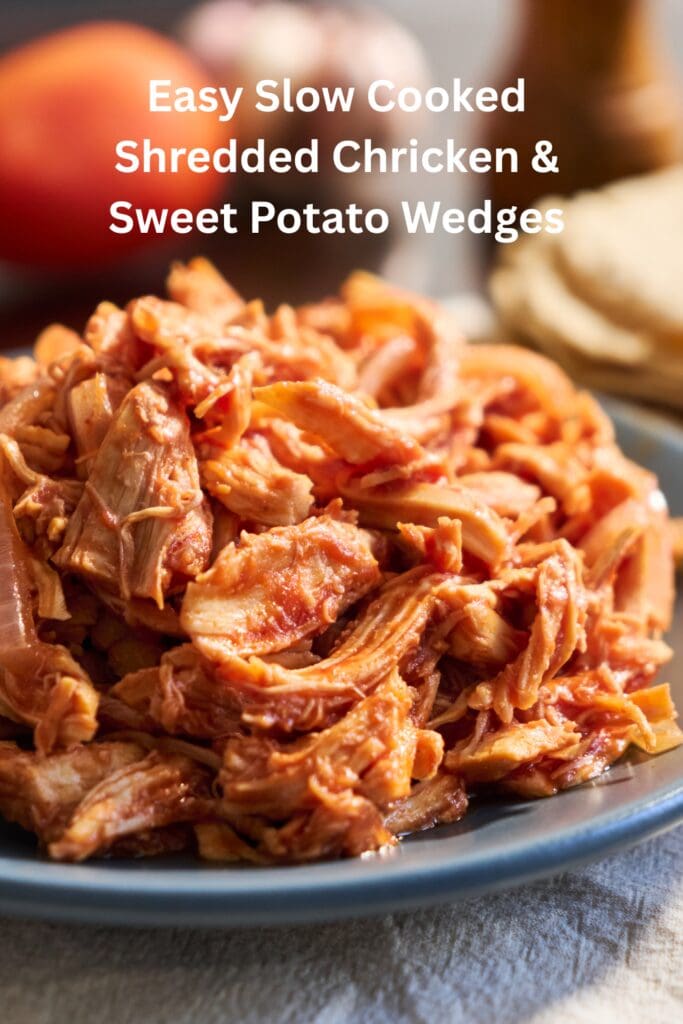 Easy Slow Cooked Shredded Chricken & Sweet Potato Wedges Pinterest Pin