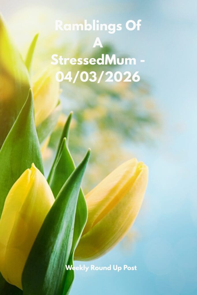 Ramblings Of A StressedMum - 04/03/2026 Pinterest Pin