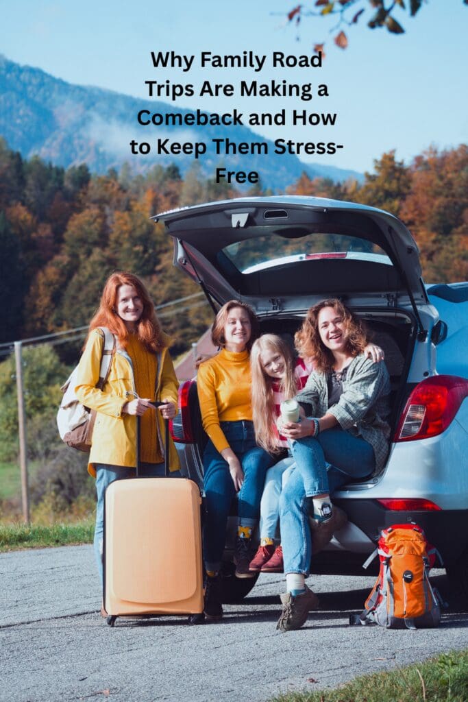 Why Family Road Trips Are Making a Comeback and How to Keep Them Stress-Free Pinterest Pin
