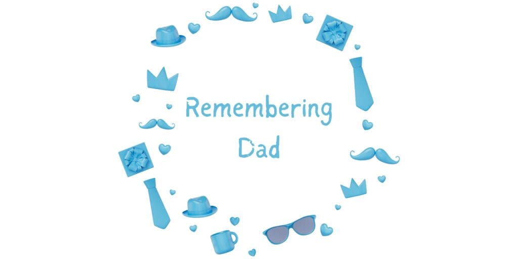 Remembering Dad