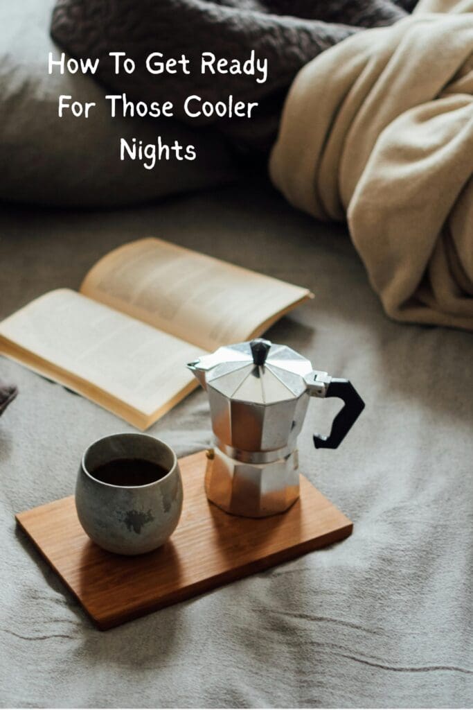 How To Get Ready For Those Cooler Nights Pinterest Pin