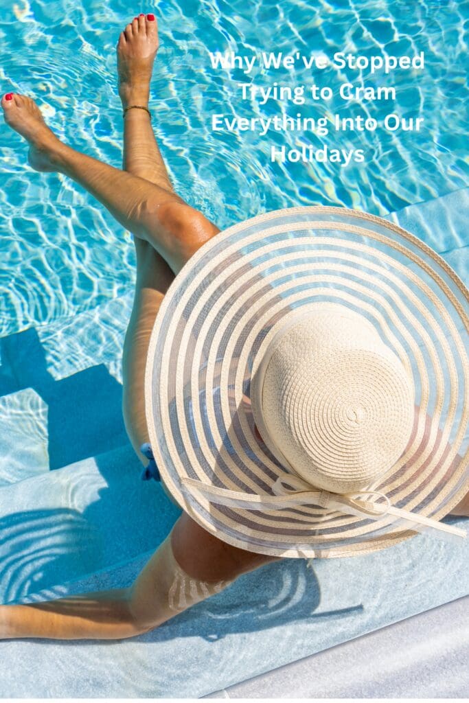 Why We've Stopped Trying to Cram Everything Into Our Holidays Pinterest Pin