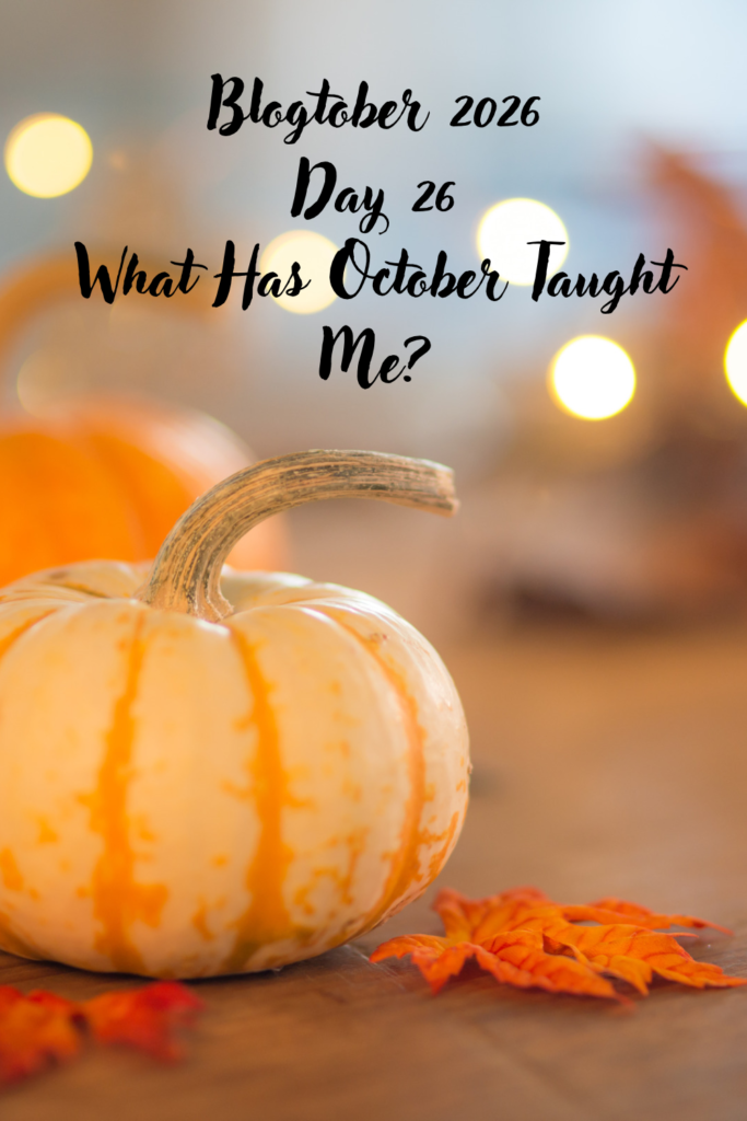 What Has October Taught Me? Pinterest Pin