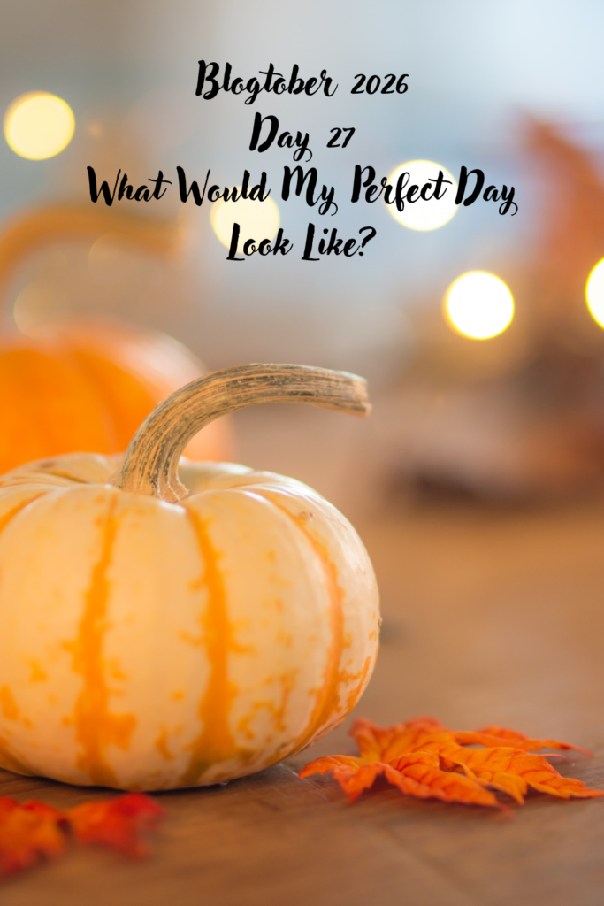 What Would My Perfect Day Look Like? Pinterest Pin